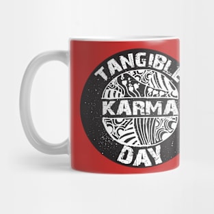 April 6th -Tangible Karma Day Mug